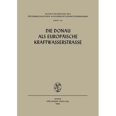 Die Donau als Europäische Kraftwasserstrasse, Taschenbuch von , Springer Wien, 978-3-211-80738-5