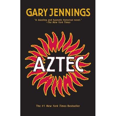 Aztec, Taschenbuch von Gary Jennings, Tor Publishing Group, 978-0-7653-1750-6