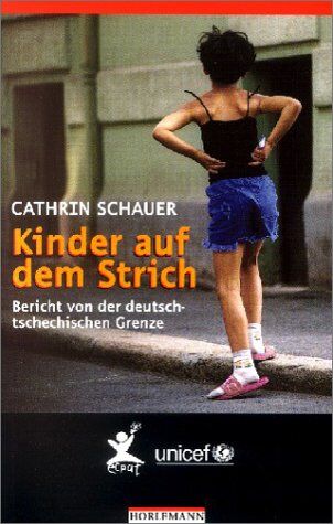 Cathrin Schauer - Kinder auf dem Strich: Bericht von der deutsch-tschechischen Grenze - Preis vom 09.10.2026 07:28:09 h