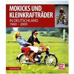 Mokicks und Kleinkrafträder in Deutschland, Ratgeber von Frank Rönicke