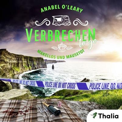 Verbrechen to go - Makellos und mausetot - Anabel O'Leary; Audio, 9783989813717