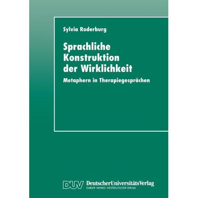 Sprachliche Konstruktion der Wirklichkeit, Taschenbuch von Sylvia Roderburg, Deutscher Universitätsverlag, 978-3-8244-4279-9