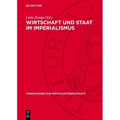 Wirtschaft und Staat im Imperialismus, Gebundene Ausgabe von , De Gruyter, 978-3-11-274938-8