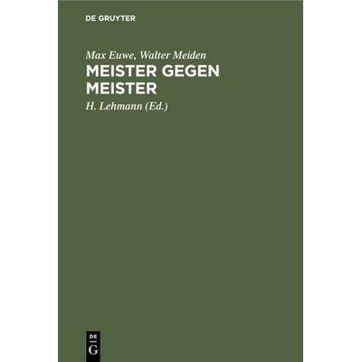 Meister gegen Meister, Gebundene Ausgabe von Max Euwe,Walter Meiden, De Gruyter, 978-3-11-007594-6