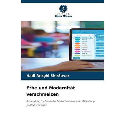 Erbe und Modernität verschmelzen, Taschenbuch von Hadi Rezghi ShirSavar, Verlag Unser Wissen, 978-620-9-49872-5