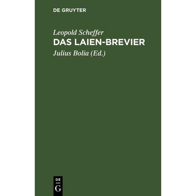 Das Laien-Brevier, Gebundene Ausgabe von Leopold Scheffer, De Gruyter, 978-3-11-236443-7