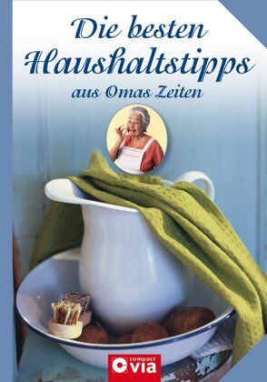 Anja Fislage - Die besten Haushaltstipps aus Omas Zeiten - Preis vom 09.10.2026 07:28:09 h