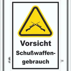 HB-Druck Vorsicht Schusswaffengebrauch Schild A1 (594x841mm)