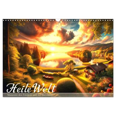Heile Welt - Momente des Friedens und der Harmonie (Wandkalender 2026 DIN A3 quer), CALVENDO Monatskalender