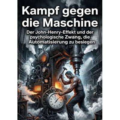 Kampf gegen die Maschine, Taschenbuch von Luca Hoch, Epubli, 978-3-565-31349-5