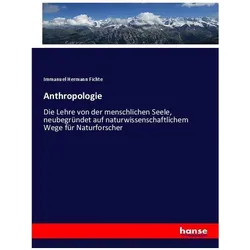 Anthropologie, Fachbücher von Immanuel Hermann Fichte