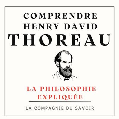 Comprendre Thoreau - Henry David Thoreau, Audio, 9782821180802