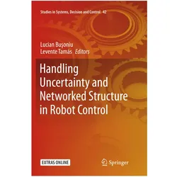 Handling Uncertainty and Networked Structure in Robot Control, Fachbücher