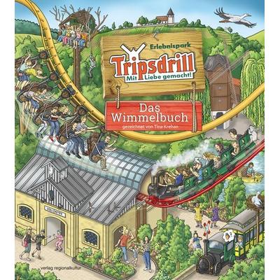 Erlebnispark Tripsdrill, Gebundene Ausgabe von Tina Krehan, Verlag regionalkultur, 978-3-95505-346-8