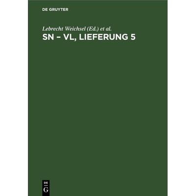 Sn – Vl, Lieferung 5, Gebundene Ausgabe von , De Gruyter, 978-3-11-264659-5