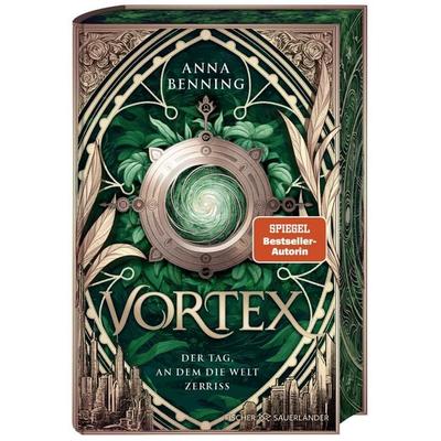 Vortex – Der Tag, an dem die Welt zerriss Schmuckausgabe, Gebundene Ausgabe von Anna Benning, Fischer Sauerländer