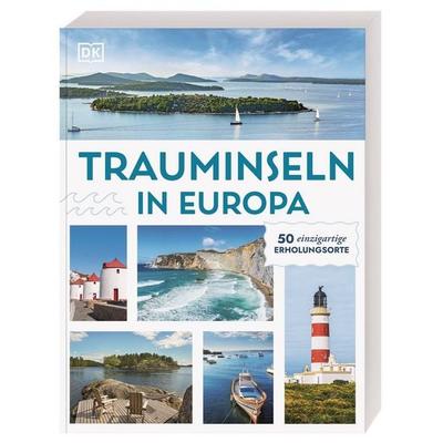 Trauminseln in Europa, Taschenbuch von , Dorling Kindersley Reiseführer, 978-3-7342-0795-2
