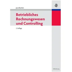 Betriebliches Rechnungswesen und Controlling, Fachbücher von Jana Eberlein