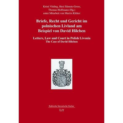 Briefe, Recht und Gericht im polnischen Livland am Beispiel, Taschenbuch von , Lit Verlag, 978-3-643-14589-5