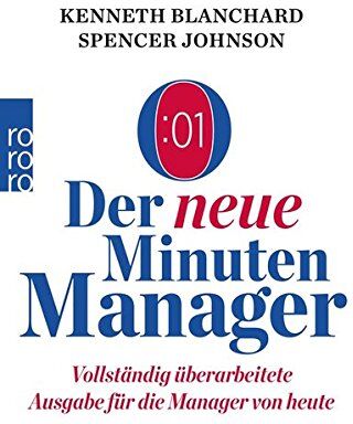 Kenneth Blanchard - Der neue Minuten Manager: Vollständig überarbeitete Ausgabe für die Manager von heute - Preis vom 09.10.2026 07:28:09 h