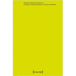 Praktiken ästhetischen Denkens, Fachbücher von Thomas Strässle, Jörg Wiesel, Silvia Henke, Dieter Mersch, Nicolaj van der Meulen