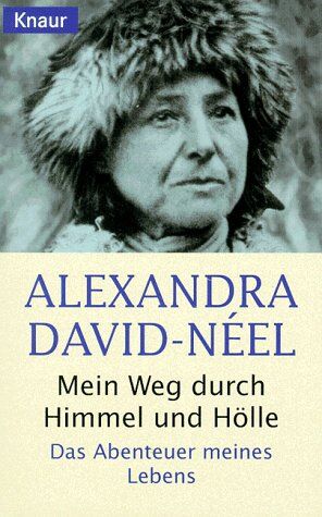 Alexandra David-Neel - Mein Weg durch Himmel und Hölle. Das Abenteuer meines Lebens. - Preis vom 06.10.2026 07:26:00 h