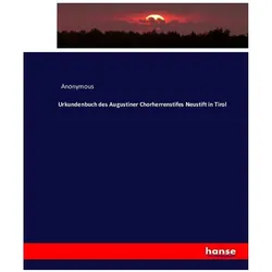 Urkundenbuch des Augustiner Chorherrenstifes Neustift in Tirol, Fachbücher von Anonym