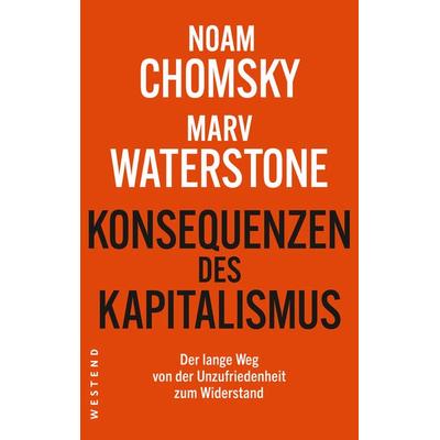 Konsequenzen des Kapitalismus, Taschenbuch von Noam Chomsky,Marv Waterstone, Westend, 978-3-86489-355-1