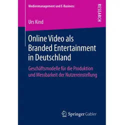Online Video als Branded Entertainment in Deutschland, Fachbücher von Urs Kind