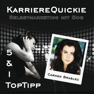 Karrierequickie: Selbstmarketing - Carmen Brablec, Audio, 9783945112236
