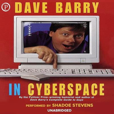 Dave Barry in Cyberspace - Dave Barry, Audio, 9781597779227
