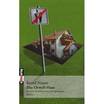 Das Orwell-Haus, Taschenbuch von Bernd Niquet, Buch & media, 978-3-935877-67-1