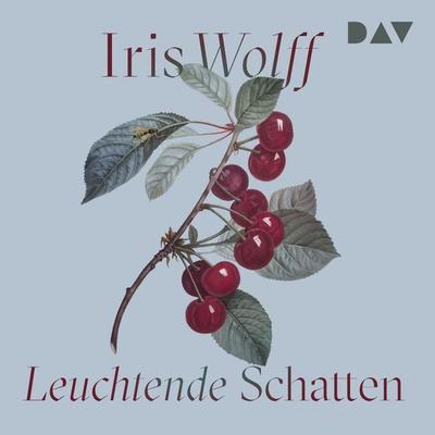 Leuchtende Schatten - Iris Wolff, Audio, 9783742440686