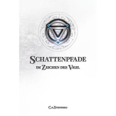 Schattenpfade - Teil 2 von 2, Taschenbuch von C.S. Steinberg, Mainbook, 978-3-911008-37-2