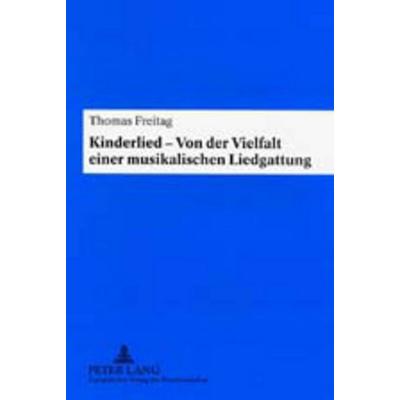 Kinderlied – Von der Vielfalt einer musikalischen Liedgattung -