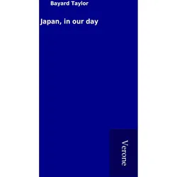 Japan, in our day, Ratgeber von Bayard Taylor