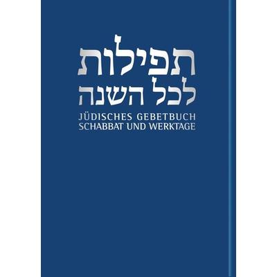 Jüdisches Gebetbuch Hebräisch-Deutsch / Schabbat und Werktage, Gebundene Ausgabe von Andreas Nachama,Jonah Sievers, Gütersloher Verlagshaus,