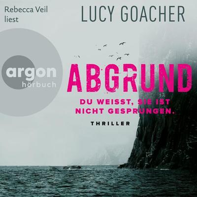 Abgrund - Lucy Goacher, Audio, 9783732408764
