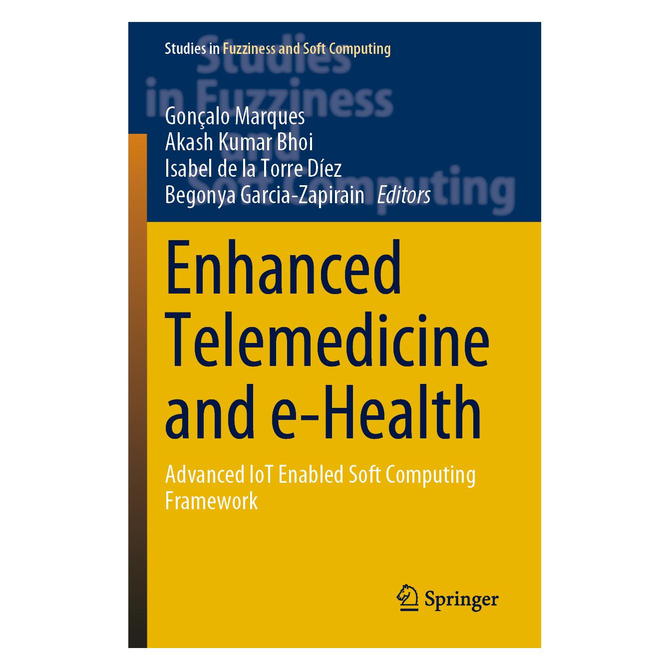 Springer Enhanced Telemedicine and e-Health (Englisch, Softcover, Akash, Begoña Garcia-Zapirain, de la Torre Dez et al, Gonçalo Marques, Isabel, Kumar Bhoi) (56845437)