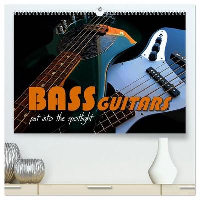 BASS GUITARS put into the spotlight (High Quality Premium Wall Calendar 2026 DIN A2 landscape),CALVENDO 12 Month Wall Calendar