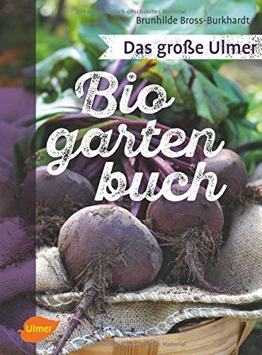 Brunhilde Bross-Burkhardt - Das große Ulmer Biogarten-Buch - Preis vom 09.10.2026 07:28:09 h