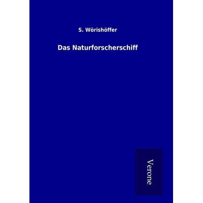 Das Naturforscherschiff, Gebundene Ausgabe von S. Wörishöffer, BoD - Books on Demand