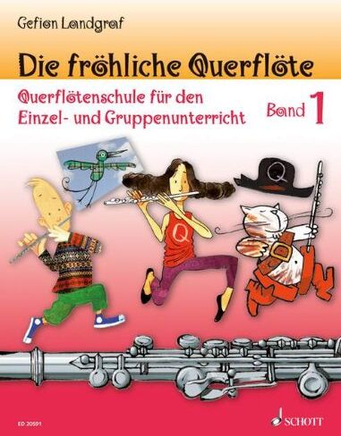 Gefion Landgraf - Die fröhliche Querflöte: Querflötenschule für den Einzel- und Gruppenunterricht. Band 1. Flöte. - Preis vom 12.10.2026 11:37:12 h