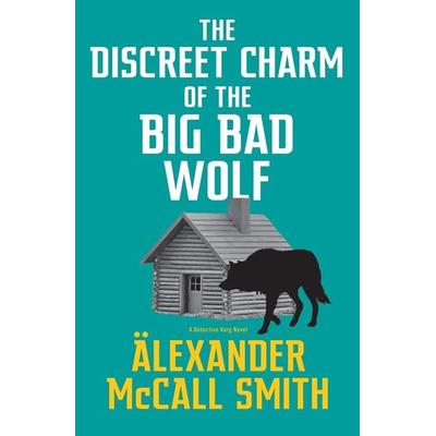 The Discreet Charm of the Big Bad Wolf, Taschenbuch von Alexander McCall Smith, Little, Brown Book Group, 978-0-349-14602-7