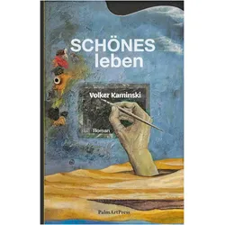 SCHÖNES leben, Belletristik von Volker Kaminski