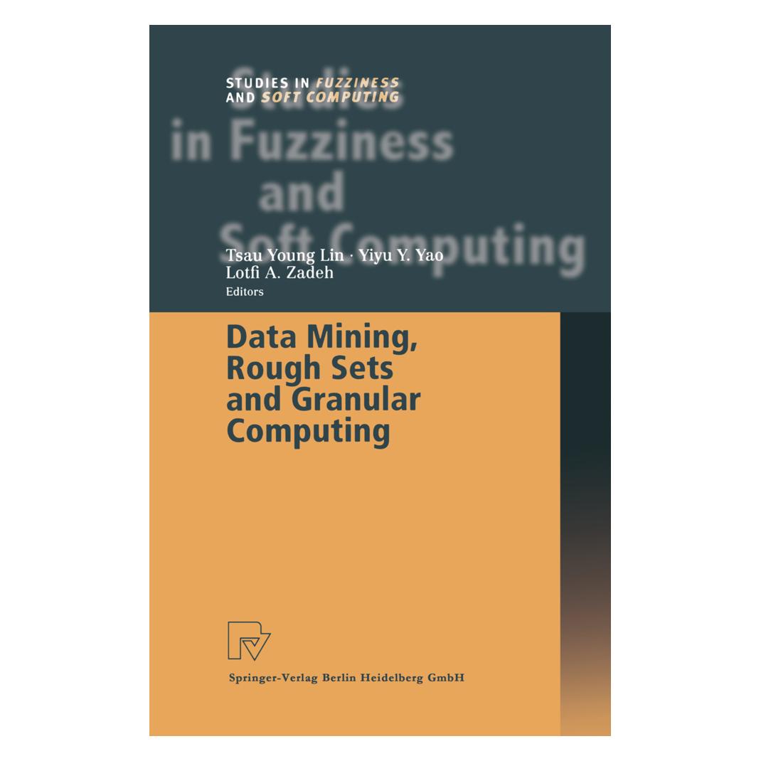 Physica Data Mining, Rough Sets and Granular Computing (Englisch, Softcover, Lotfi A. Zadeh, Tsau Young Lin, Yiyu Y. Yao) (55381058)