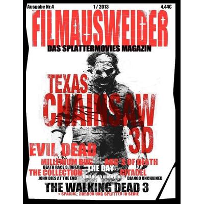 FILMAUSWEIDER - Das Splattermovies Magazin - Ausgabe 4 - Evil Dead, Texas Chainsaw 3D, The ABC´s of Death, The Collection, The Bay, Citadel, The