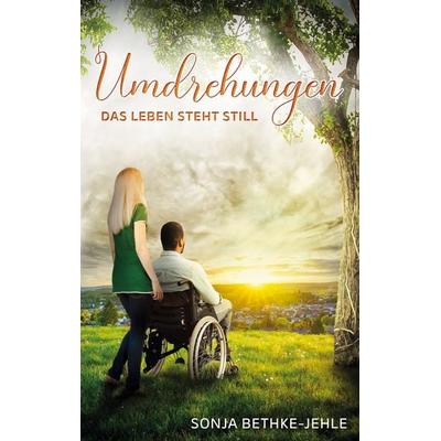 Umdrehungen, Taschenbuch von Sonja Bethke-Jehle, BoD – Books on Demand, 978-3-7386-3519-5