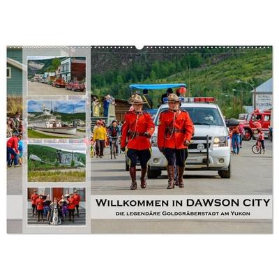 Willkommen in Dawson City - Die legendäre Goldgräberstadt am Yukon (Wandkalender 2027 DIN A2 quer), CALVENDO Monatskalender