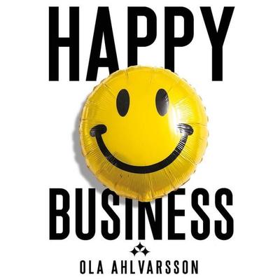 Happy Business - Ola Ahlvarsson, Audio, 9789190075111